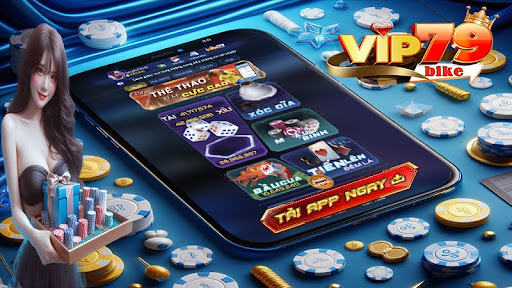 Đa dạng game đỉnh cao tại Vip79